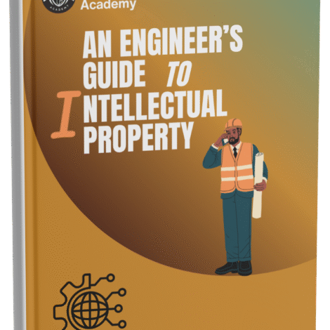 An Engineer’s Guide to Intellectual Property