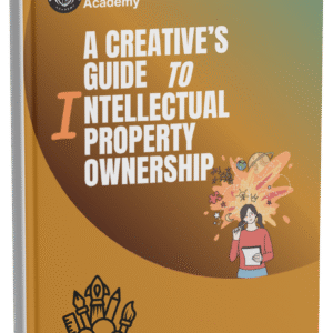A Creative's Guide to Intellectual Property Ownership